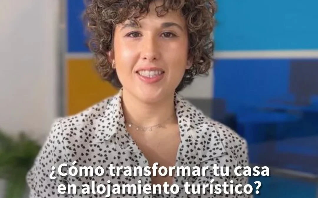 Cómo transformar tu casa en alojamiento turístico