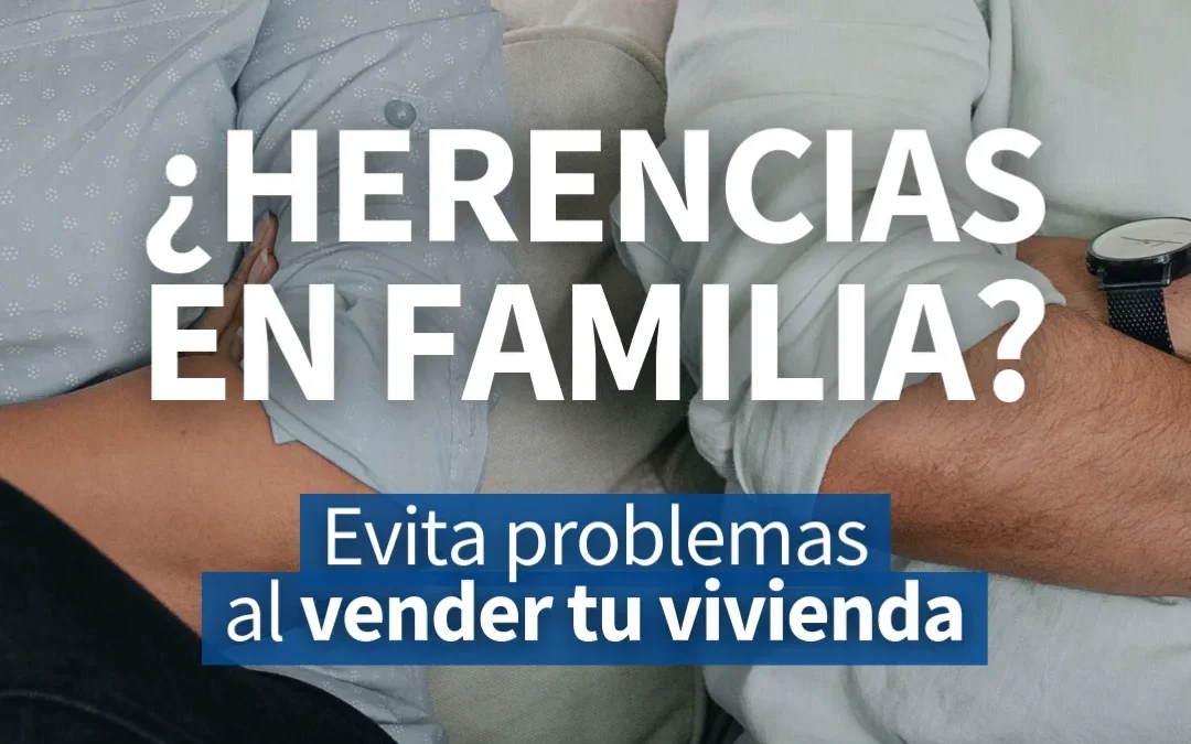 Cómo vender una vivienda heredada entre hermanos sin conflictos ni pérdidas económicas