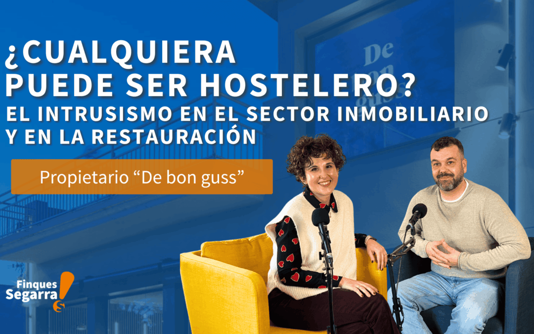 Pódcast 15 – ¿Se está cargando el INTRUSISMO la hostelería y el sector inmobiliario?