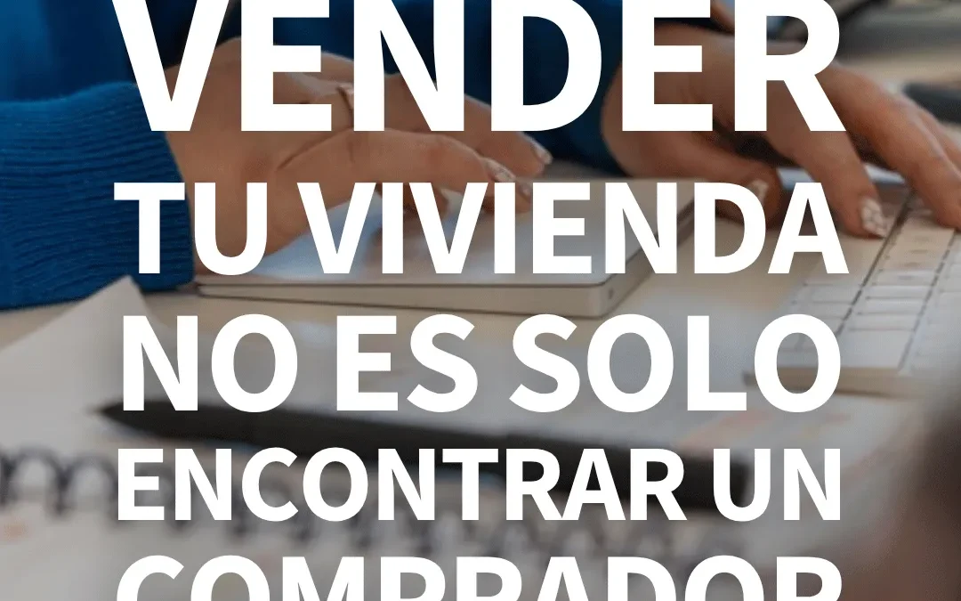 Pasos para vender una casa: nuestra metodología en 5 claves